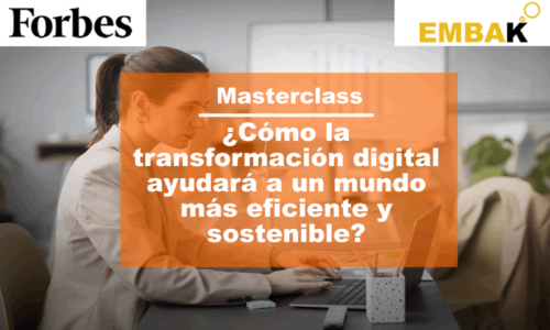 Masterclass: ¿Cómo la transformación digital ayudará a un mundo más eficiente y sostenible?